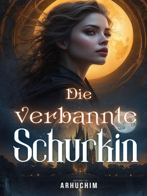 Title details for Die verbannte Schurkin by Arhuchim - Wait list